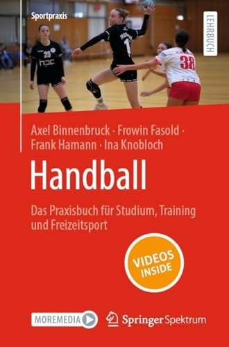 Handball - das Praxisbuch Für Studium, Training und Freizeitsport
