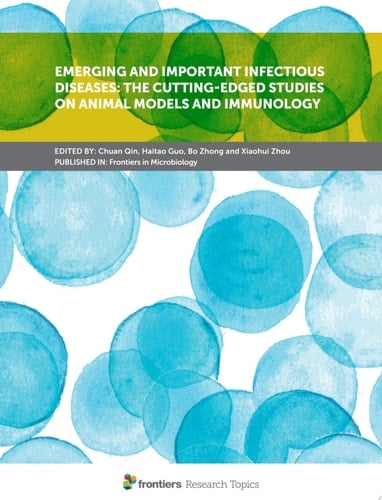 Emerging and Important Infectious Diseases: the Cutting-Edged Studies on Animal Models and Immunology