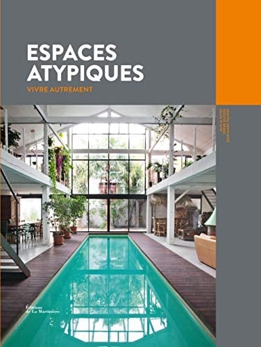 Espaces atypiques vivre autrement