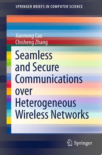 Seamless and Secure Communications over Heterogeneous Wireless Networks