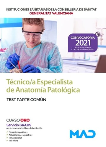 Técnico/a Especialista de Anatomía Patológica de las Instituciones Sanitarias de la Conselleria de Sanitat de la Generalitat Valenciana. Test parte común (Spanish Edition)