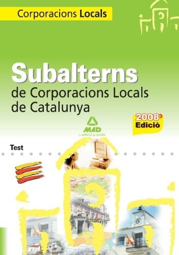Subalterns de corporacions locals de Catalunya Test i supòsist pràctis