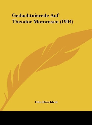 Gedachtnisrede Auf Theodor Mommsen (1904) (German Edition)