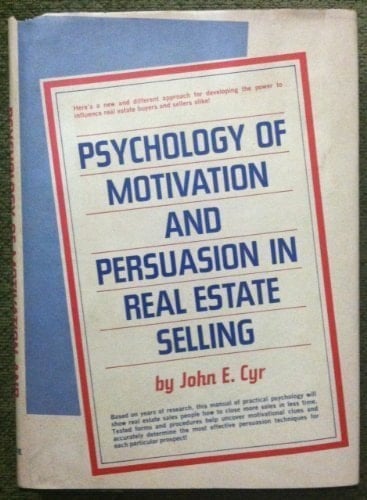 Psychology of Motivation and Persuasion in Real Estate Selling