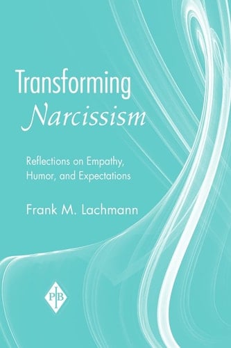 Transforming Narcissism Reflections on Empathy, Humor, and Expectations
