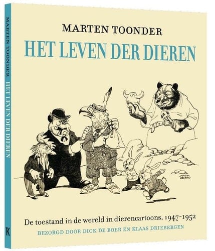 Het leven der dieren de toestand in de wereld in dierencartoons, 1947-1952