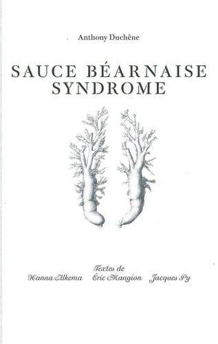 Antony Duchêne sauce béarnaise syndrome