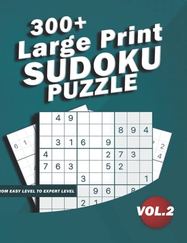 300+ Large Print Sudoku Puzzles VOL.2: for adults Easy, Medium to hard With answers