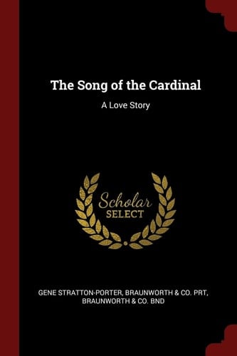 The Song of the Cardinal A Love Story