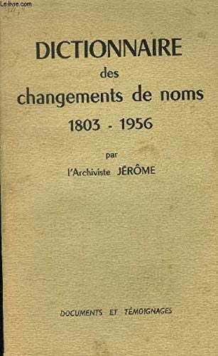 Dictionnaire des Changements de Noms 1803-1956