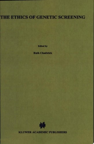 The Ethics of Genetic Screening