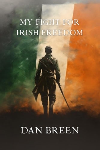 My Fight for Irish Freedom: Illustrated
