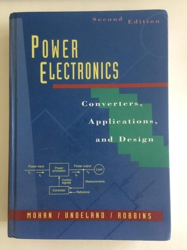 Power Electronics: Converters, Applications, and Design, 2nd Edition