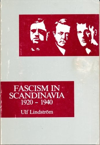 Fascism in Scandinavia: 1920-1940