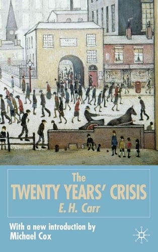 The Twenty Years' Crisis, 1919-1939 Reissued with new introduction