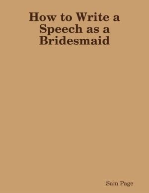 How To Write A Speech As A Bridesmaid