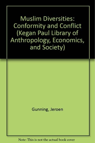 Muslim Diversities Conformity and Conflict