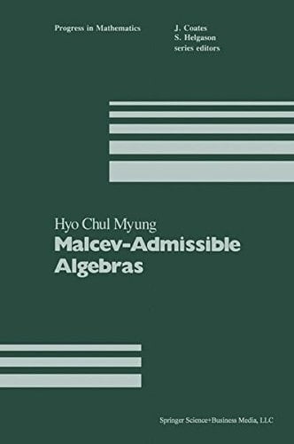 Malcev-Admissible Algebras (Progress in Mathematics)