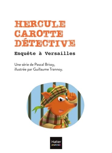 Hercule Carotte - Enquête à Versailles CP/CE1 6/7 ans