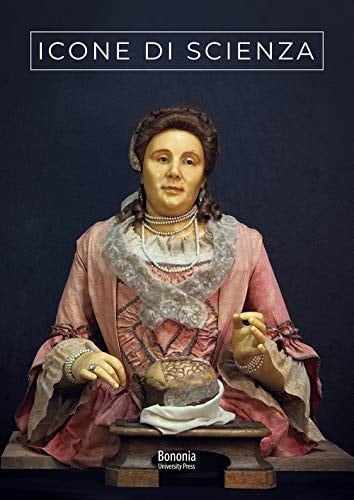 Icone di scienza autobiografie e ritratti di naturalisti bolognesi della prima età moderna