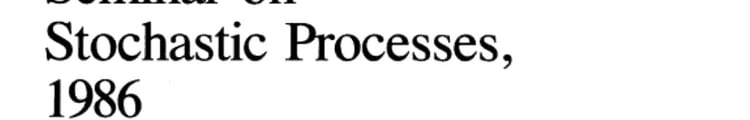 Seminar on Stochastic Processes, 1986