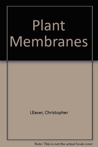 Plant membranes: Structure, function, biogenesis : proceedings of the ARCO Plant Cell Research Institute-UCLA symposium held at Park City, Utah, ... symposia on molecular and cellular biology)
