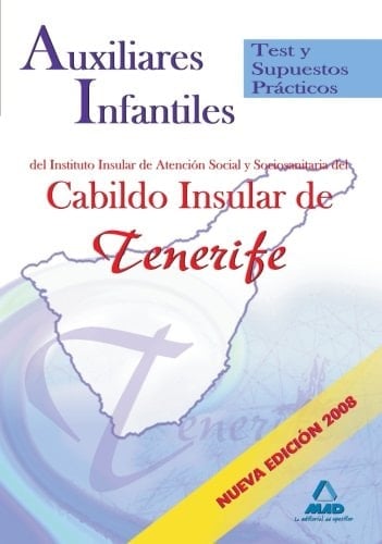 Auxiliares infantiles del iass-cabildo insular de tenerife. Test y supuestos prácticos