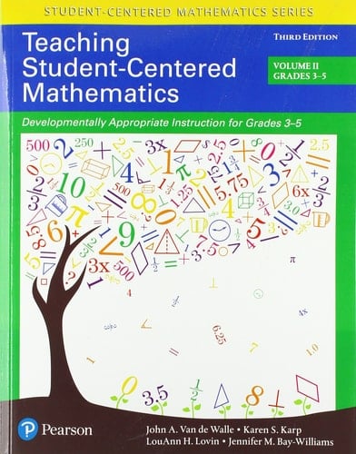 Teaching Student-Centered Mathematics Developmentally Appropriate Instruction for Grades 3-5 (Volume 2)