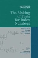 The Making of Tests for Index Numbers Mathematical Methods of Descriptive Statistics