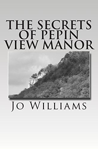The Secrets of Pepin View Manor