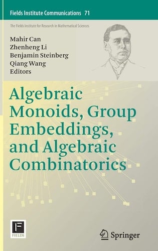 Algebraic Monoids, Group Embeddings, and Algebraic Combinatorics