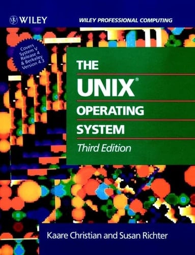 The UNIX?Operating System (Wiley Professional Computing)