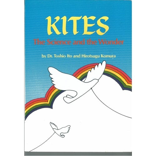 Kites: The Science and the Wonder