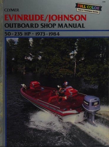 Evinrude/Johnson Outboard Shop Manual, 50-235 HP, 1973-1986
