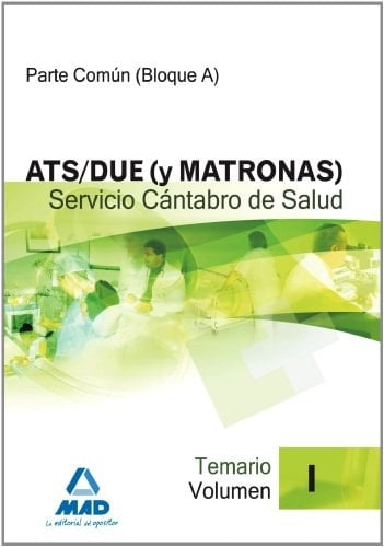Ats/due (y matronas) del servicio cántabro de salud. Temario volumen i