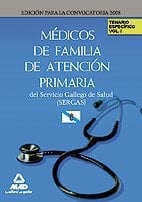 Médicos de familia de atención primaria del servicio gallego de salud-sergas. Temario específico volumen i