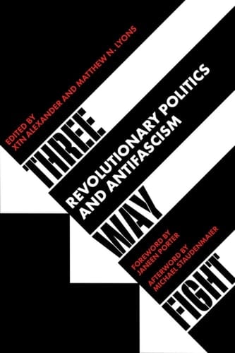 Three Way Fight Revolutionary Politics and Antifascism