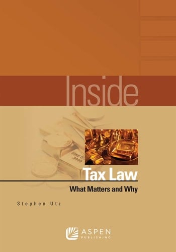 Inside Tax Law What Matters and Why