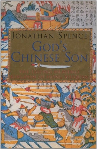 God's Chinese Son: The Taiping Heavenly Kingdom of Hong Xiuquan