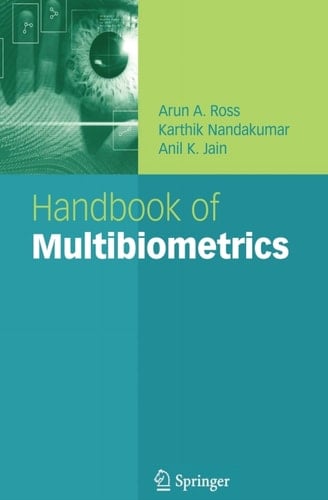 Handbook of Multibiometrics
