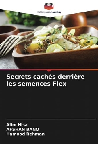 Secrets cachés derrière les semences Flex (French Edition)