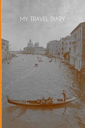 My Travel Diary: Reisetagebuch: Motiv Venedig (German Edition)