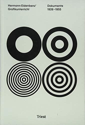 Hermann Eidenbenz' Grafikunterricht Dokumente 1926-1955