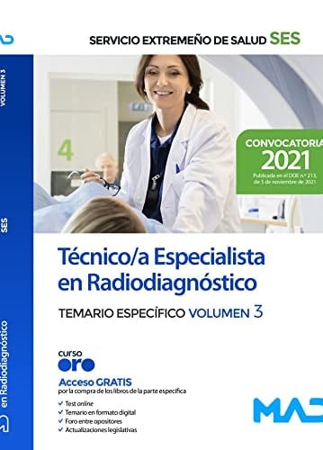 Técnico/a Especialista en Radiodiagnóstico del Servicio Extremeño de Salud (SES). Temario específico volumen 3