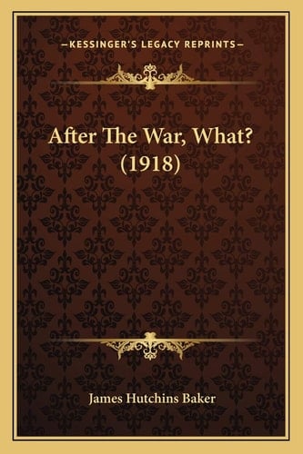 After The War, What? (1918)