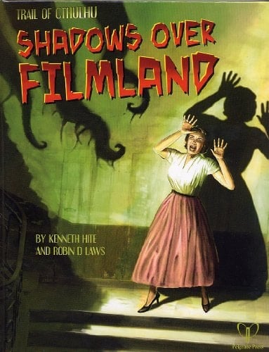 Shadows Over Filmland Adventures for Trail of Cthulhu