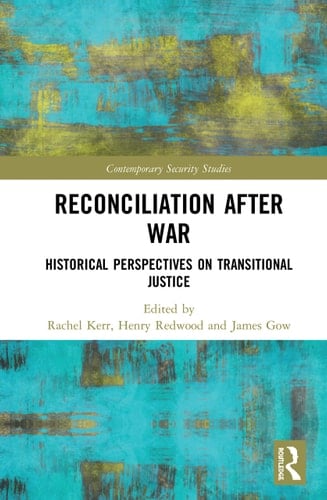 Reconciliation After War Historical Perspectives on Transitional Justice