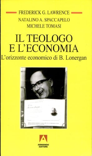 Il teologo e l'economia l'orizzonte economico di B. Lonergan