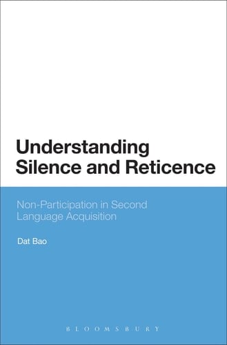 Understanding Silence and Reticence Ways of Participating in Second Language Acquisition