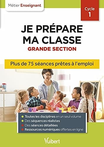 Je prépare ma classe de Grande Section cycle 1